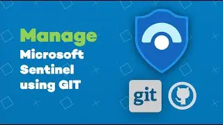 Managing Microsoft Sentinel using GIT repositories