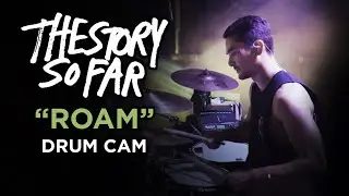 The Story So Far | Roam | Drum Cam (LIVE)