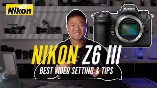 Nikon Z6 III: Best Video Settings for Cinematic Footage! 🎥