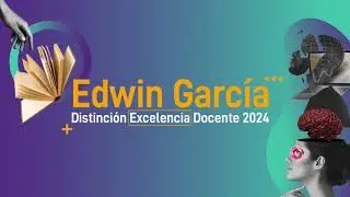 El profesor Edwin García recibió la Distinción Excelencia Docente