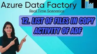 12. List of files in copy activity of adf