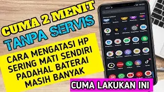 CUMA 2 MENIT !! cara mengatasi hp sering mati sendiri padahal baterai masih banyak . TERBARU