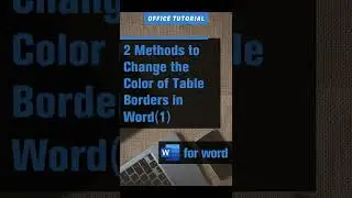 2 Methods to Change the Color of Table Borders in Word (1)