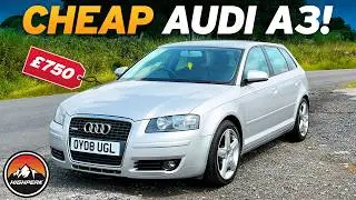 I BOUGHT A CHEAP AUDI A3 FOR £750!