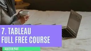 7. Scatter Plot - Learn Tableau (Data Science) for FREE - techtablet