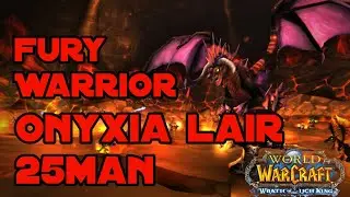 Fury Warrior | Onyxia Lair 25man | Wrath of The Lich King Classic | WOTLK | WOW