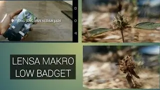 TUTORIAL MEMBUAT LENSA MAKRO UNTUK HANDPHONE LOW BADGET..