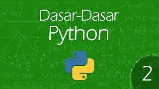 Python Dasar - 02 - Perintah-Perintah Dasar (Tutorial Indonesia)