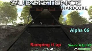 Subsistence Hardcore | S6E123 | Ramping it up