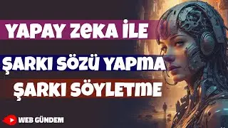 Yapay zeka ie şarkı yapma | Yapay zekaya şarkı söyletme | Yapay zeka ile şarkı sözleri oluşturma