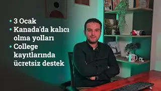 Kanada Bilgilendirme / 2024'te bizi ne bekliyor? / College kayıtlarında ücretsiz destek