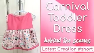 Carnival Print Toddler Dress | Latest Sewing Creation: Behind the Scenes #shorts