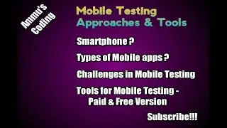 Mobile Testing Approaches & Tools |Smartphone? |Types of Mobile app |Challenges |Tools (Paid & Free)