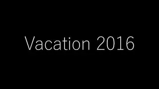 Vacation 2016