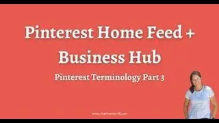 Pinterest Home Feed + Pinterest Business Hub
