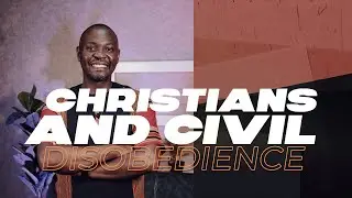 Should Christians participate in civil disobedience?|| Edify Ep 3.3