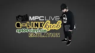 Akai MPC LIVE/ONE/X Tutorial x Vinyl Sim SP-404 Emulation x Q-Link Learn/Programming x FREE D/L