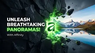 Unleash BREATHTAKING Panorama Images Using Affinity!