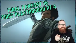 Final Fantasy 16 - First Playthrough Pt 4