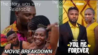 YOU, ME, FOREVER, MOVIE ANALYSIS/ BREAKDOWN. MAURICE SAM AND SONIA UCHE/ ROMANTIC MOVIE SUMS 2024
