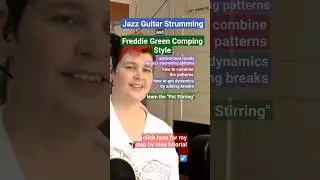Jazz Guitar Strumming + Freddie Green Style  