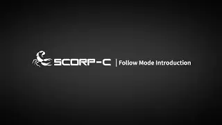 SCORP-C Follow Mode Introduction | FeiyuTech Tutorial