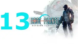 Lost Planet: Extreme Conditions Walkthrough - Part 13 (No Commentary)