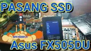 UnBoxing SSD Patriot BURST dan Cara Pasang SSD di ASUS TUF GAMING FX505DU , AUTO Ngebuuttttt..!!!