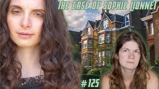 #125 : Toxic Couple Who Murdered Their Nanny — The Case Of Sophie Lionnet | CLOUT CHASERS