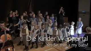 Die Kinder - Live-Konzert - Yes, Sir, that's my baby!