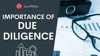 What is the importance of due diligence? | LawSikho | Business |