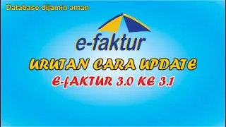 Begini urutan cara update efaktur 3.1