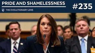 Pride and Shamelessness: The 235th Evolutionary Lens with Bret Weinstein and Heather Heying