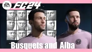 EA FC 24 - Create Jordi Alba & Sergio Busquets Pro Clubs (Face Creation)