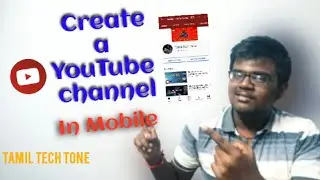 How to create a YouTube channel | 2021 in Tamil |Tamil Tech Tone
