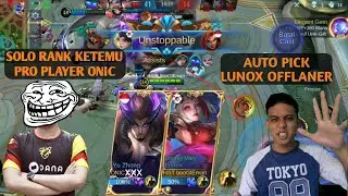 GAMEPLAY OFFLANER LUNOX MOBILE LEGENDS FEAT ONIC ESPORT