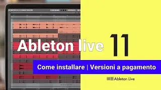 Come installare Ableton Live 11 | Intro / Standard / Suite