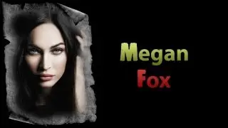 Как Менялась Меган Фокс (Megan Fox)