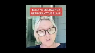 How to make an emergency reproductive plan today. You may really need it in the future.