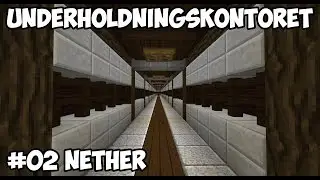 Underholdningskontoret - Episode 02 - Nether (Norsk Minecraft)
