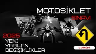 MOTOSİKLET EHLİYET SINAVI 2025 YENİ YAPILAN DEĞİŞİKLİKLER | U DÖNÜŞÜ NASIL YAPILIR?  | Emre Hoca