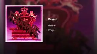 Nailuje - Reigne