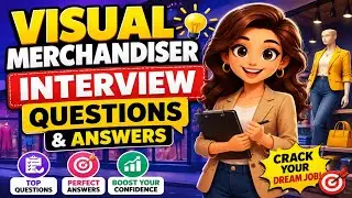 Visual Merchandiser Interview Questions Answers - Job Interview Conversation