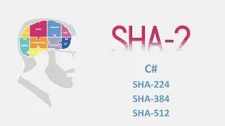 17/18 - C# Distintos Algoritmos - SHA256 Explicado paso a paso (incluye SHA-224, SHA-384, SHA-512)
