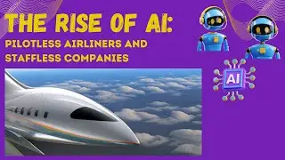 The Rise of AI: From Pilotless Cockpits to Staffless Companies