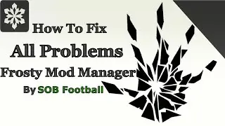 How To Fix All Problems Frosty Mod Manager