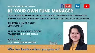 Be Your Own Fund Manager w/ Author & Former Fund Manager, Lim Mei Ching