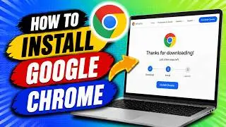 How To Install Google Chrome In Laptop & PC | Full Guide