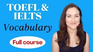 Full Course | TOEFL, IELTS & PTE Advanced Vocabulary | 400+ words
