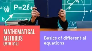 lec-1 Basics of differential equations (Mathematical Methods)
